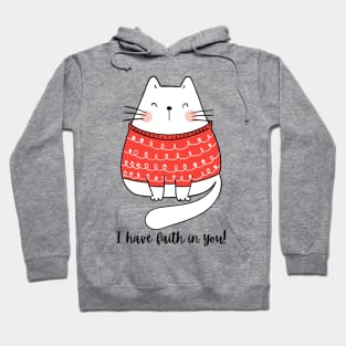 CUTE KITTY CAT/ Inspirational Quote Hoodie